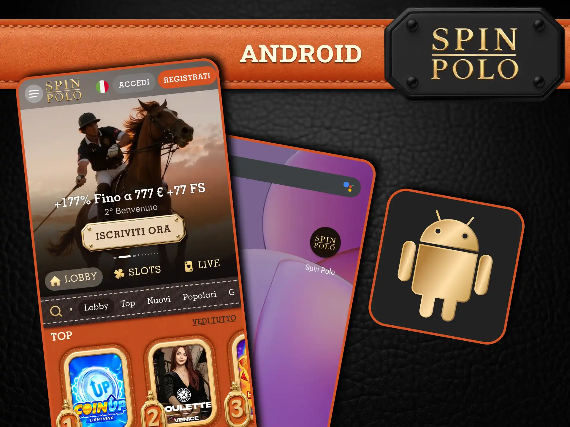 Usa l’app Spinpolo Android e approfitta di scommesse live e giochi disponibili in qualsiasi momento.